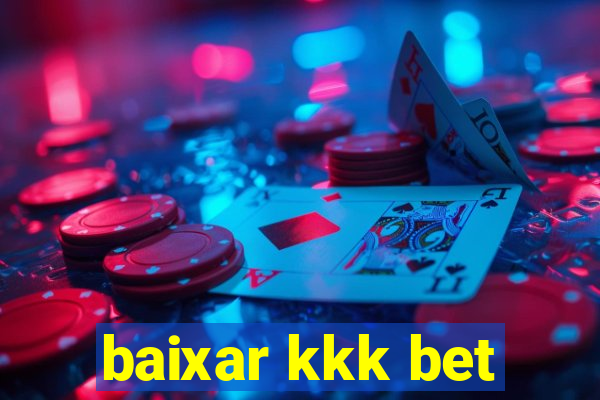 baixar kkk bet